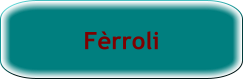 Fèrroli